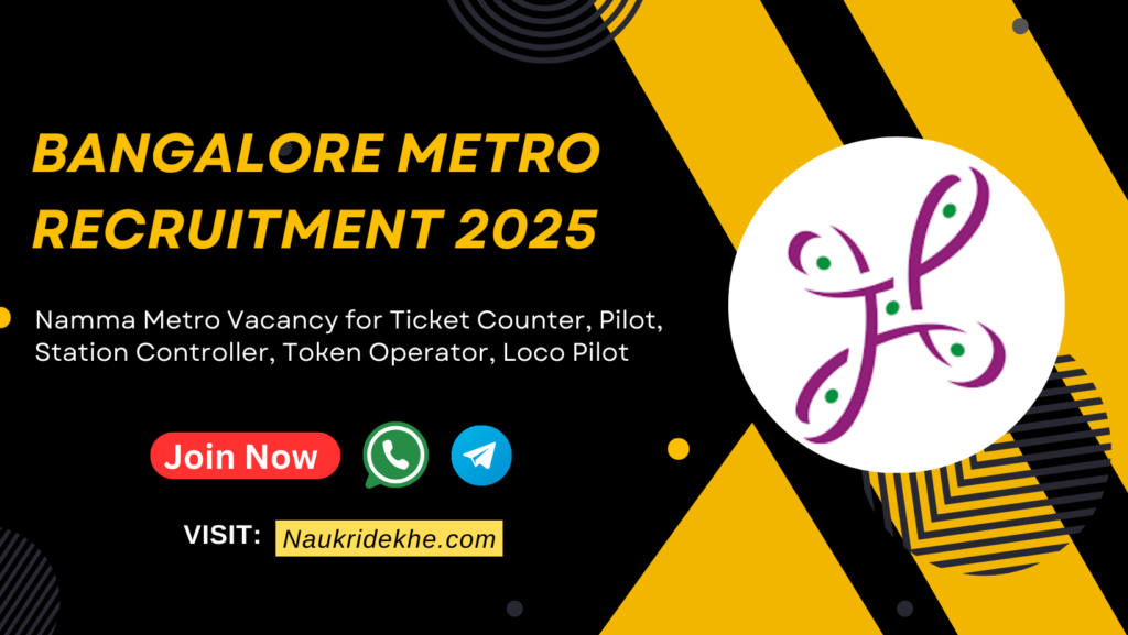 Bangalore Metro Recruitment 2025