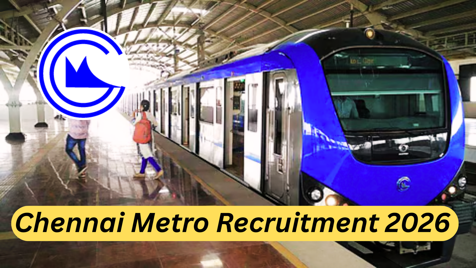 Chennai Metro Recruitment 2026